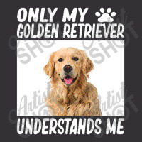 Golden Retriever  Only My Golden Retriever Understands Me Golde Vintage Hoodie | Artistshot