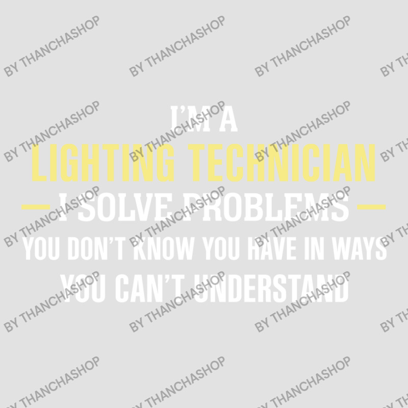 Lighting Technician I Solve Problems Funny Gift Foam Trucker Hat by thanchashop | Artistshot