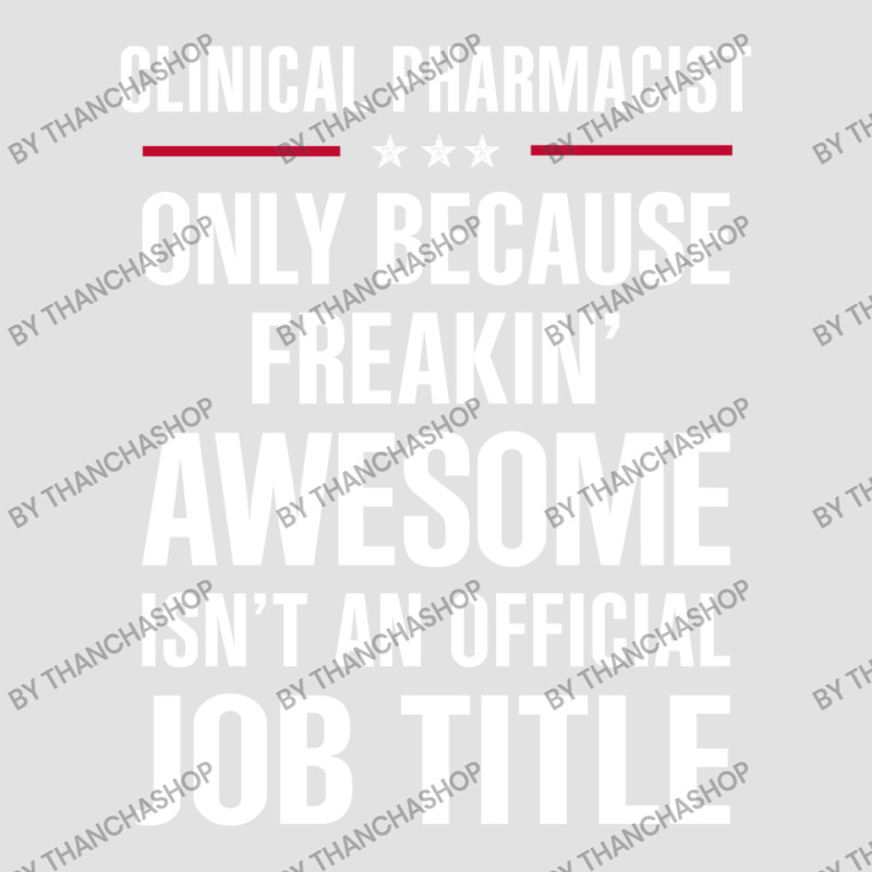 Gift For Freakin' Awesome Clinical Pharmacist Foam Trucker Hat | Artistshot