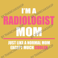 Cool Radiologist Mom. Mother's Day Gift Dyed Cap | Artistshot