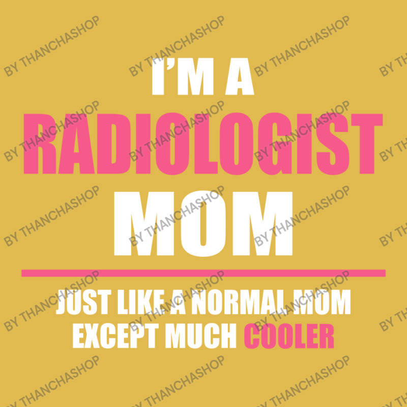 Cool Radiologist Mom. Mother's Day Gift Dyed Cap by thanchashop | Artistshot