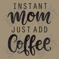 Instant Mom Just Add Coffee Dyed Cap | Artistshot