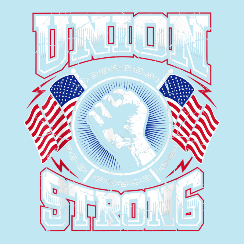 Union Strong Pro Union Worker  Labor Protest T Shirt T Shirt Urban Pullover Hoodie | Artistshot