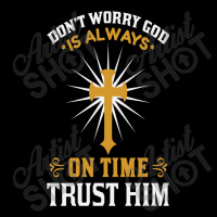 Dont Worry God Is Always On Time Trust Him Cropped Sweater | Artistshot