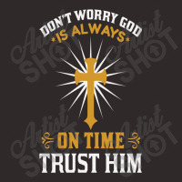 Dont Worry God Is Always On Time Trust Him Racerback Tank | Artistshot