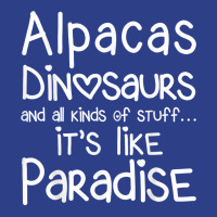 Alpacas Dinosaurs And All Kinds Of Stuff It’s Like Paradise T Shirt Beanie | Artistshot