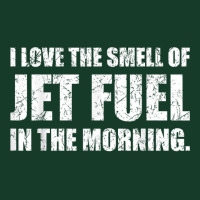 I Love The Smell Of Jet Fuel In The Morning Aviation Humor T Shirt Visor Hat | Artistshot