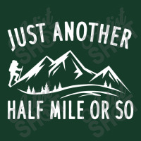 Just Another Half Mile Or So Funny Hiking Visor Hat | Artistshot