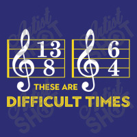 These Are Difficult Times T Shirt   Music Lover Gifts T Shirt Snapback Trucker Cap | Artistshot