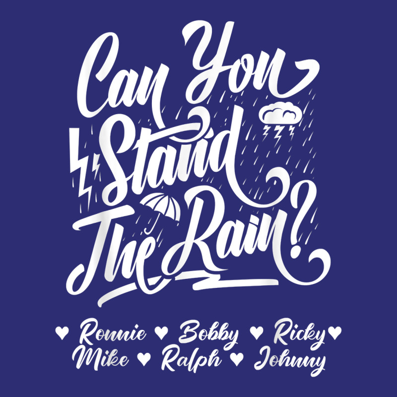 Can You Stand The Rain Ronnie Bobby Ricky Mike Ralph Johnny T Shirt Snapback Trucker Cap | Artistshot