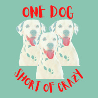 One Dog Short Of Crazy T  Shirtone Dog Short Of Crazy T  Shirt (14) Snapback Trucker Cap | Artistshot