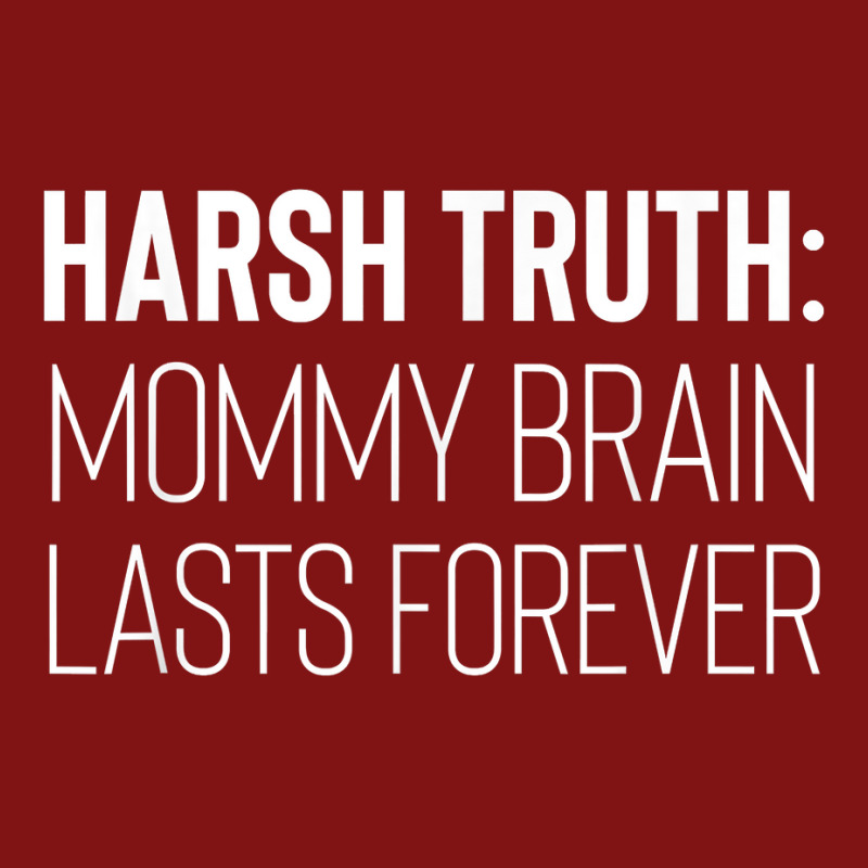 Funny Mommy Brain Lasts Forever Motherhood Pregnancy Kids T Shirt Snapback Trucker Cap | Artistshot