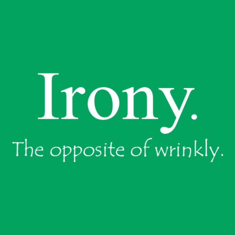 Irony The Opposite Of Wrinkly Pocket T-shirt | Artistshot