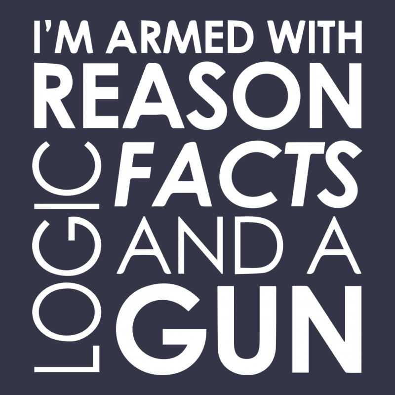 I'm Armed With Reason Logic Facts And A Cop Pocket T-shirt | Artistshot