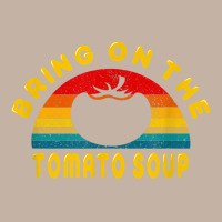 Bring On The Tomato Soup Vintage Retro Tee Gift T Shirt Foam Trucker Hat | Artistshot