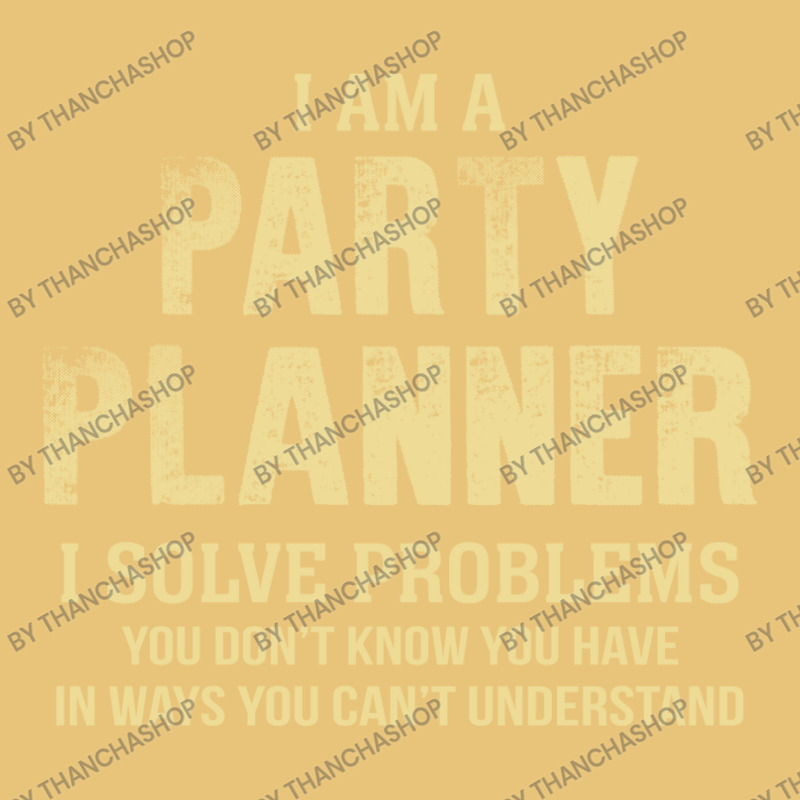 I Am Aparty Planner I Solve Problems You Don't Know You Have In Ways Y Dyed Cap by thanchashop | Artistshot