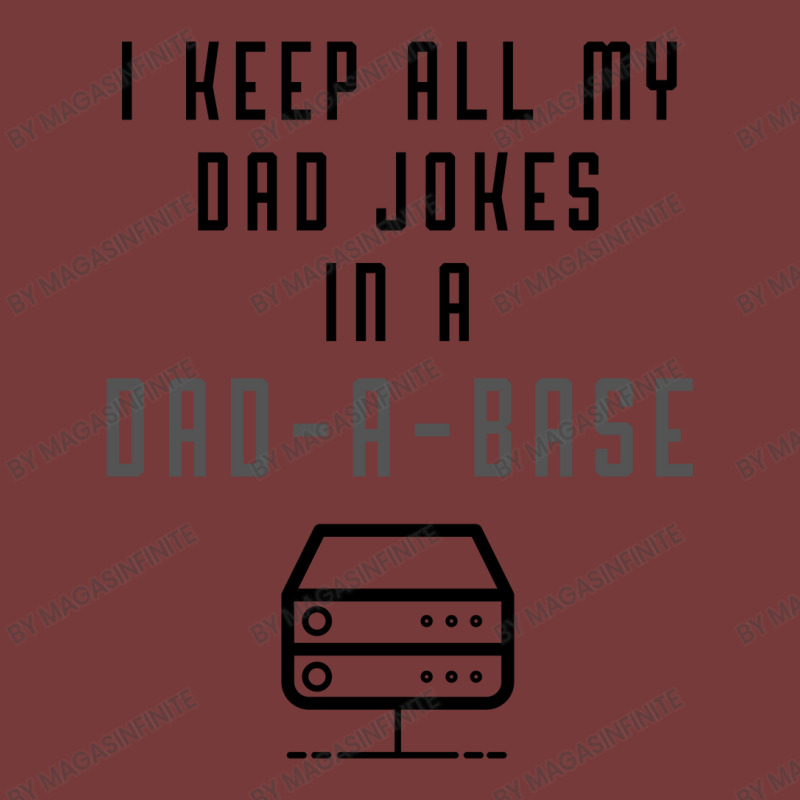 I Keep All My Dad Jokes In A Dad-a-base | Bad Pun | Father's Day Gift Dyed Cap by Magasinfinite | Artistshot