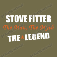 Stove Fitter The Man, The Myth The Legend Dyed Cap | Artistshot