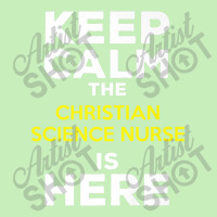 Keep Calm The Christian Science Nurse Is Here Music Vintage Retro Urban Heavy T-shirt | Artistshot