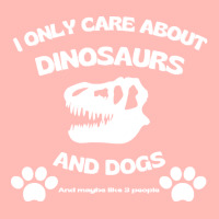 Dogs T  Shirt I Only Care About Dinosaurs And Dogs, T Rex Skull T  Shi Urban Heavy T-shirt | Artistshot