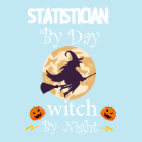 Halloween Statistician Gift T  Shirt Statistician By Day Witch By Nigh Urban Pullover Hoodie | Artistshot