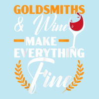 Goldsmith And Wine Make Everything Fine Jewelry Maker T Shirt Urban Pullover Hoodie | Artistshot