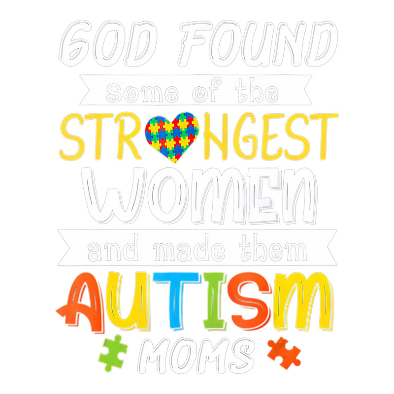 God Found Some Of The Strongest Women Made Them Autism Moms Bomber Jacket | Artistshot