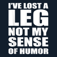 I've Lost A Leg Funny Amputee Prosthetic Surgery Graphic T Shirt Beanie | Artistshot