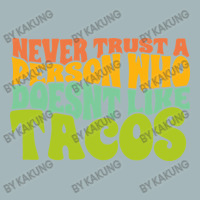 Never Trust A Person Who Doesn't Like Tacos Unisex Sherpa-lined Denim Jacket | Artistshot