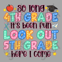 So Long 4th Grade It's Been Fun Look Out 5th Grade Toddler Sweatshirt | Artistshot