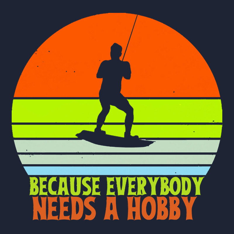 Funny Wakeboard T  Shirt Funny Wakeboard Because Everybody Needs A Hob Snapback Trucker Cap | Artistshot