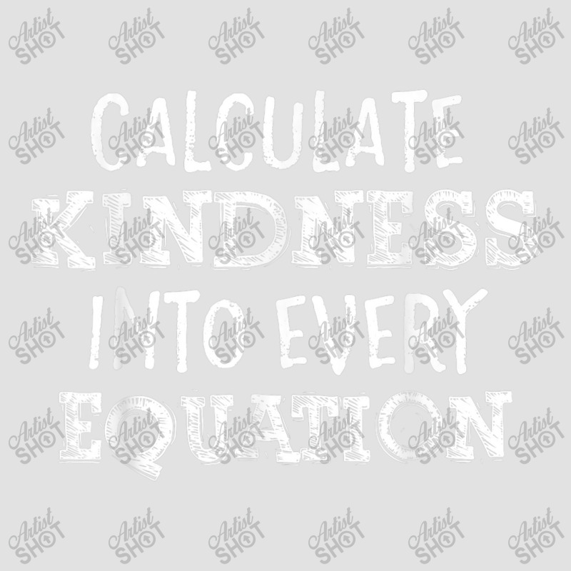 Calculate Kindness Into Every Equation Foam Trucker Hat by YenNgoc | Artistshot