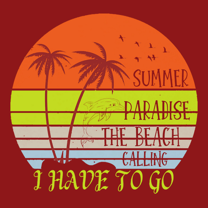 Beach Vacation T  Shirtsummer Paradise The Beach Calling I Have To Go Foam Trucker Hat by regulateswitch | Artistshot