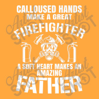 Calloused Hands Make Great Firefighter A Soft Heart A Father Premium Foam Trucker Hat | Artistshot