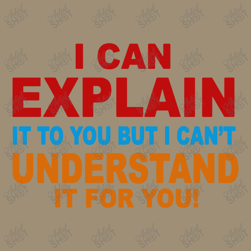 I Can Explain It But I Cant Understand It For You Dyed Cap by Angel Tees | Artistshot