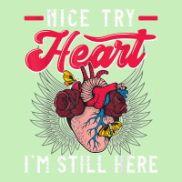 Nice Try Heat I'm Still Here Funny Heart Attack Survivor T Shirt Urban Heavy T-shirt | Artistshot