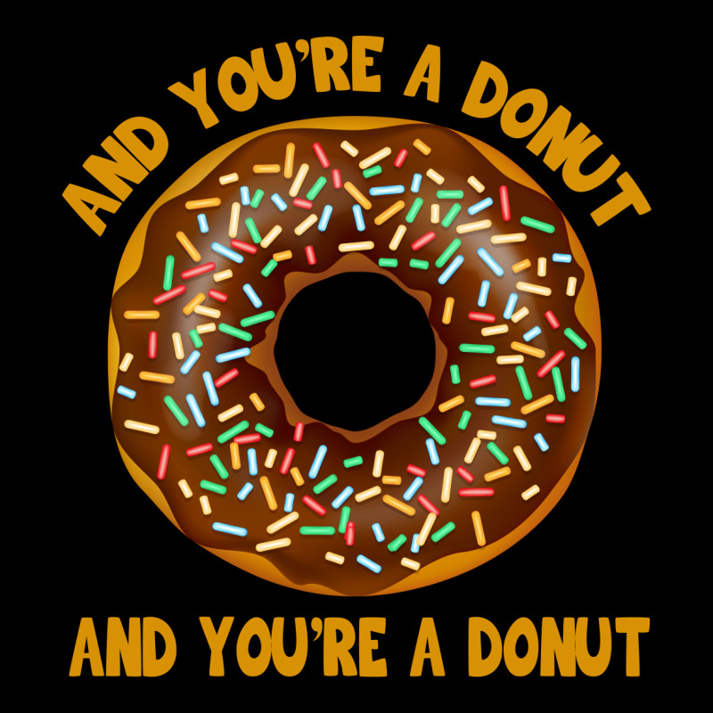 And You're A Donut Ad You're A Donut Unisex Jogger | Artistshot