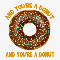 And You're A Donut Ad You're A Donut Champion Hoodie | Artistshot