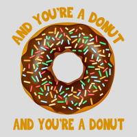 And You're A Donut Ad You're A Donut Men's Polo Shirt | Artistshot