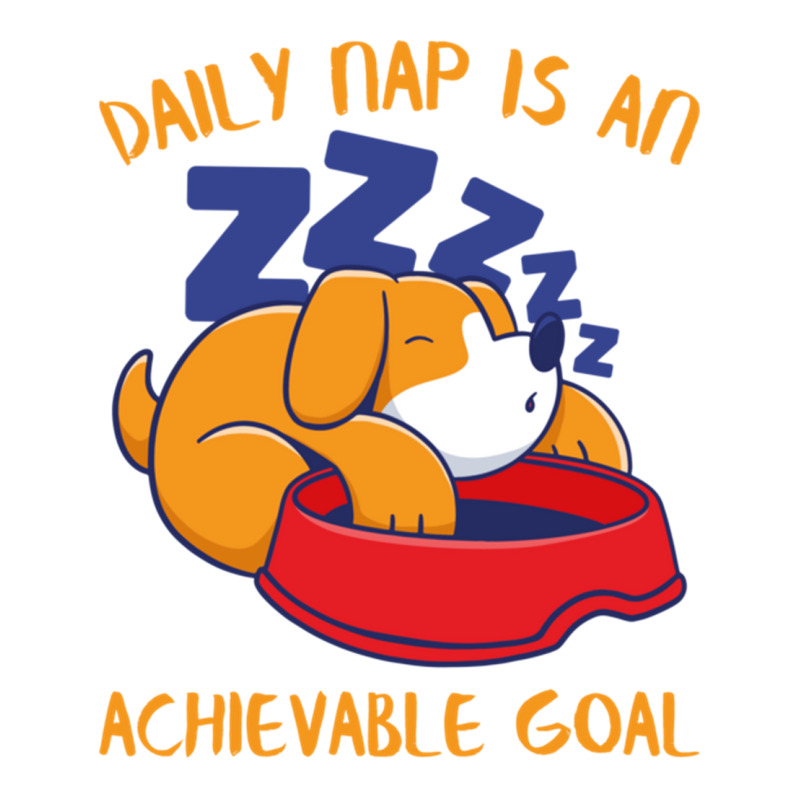 Achievable Goals Are Daily Nap Napping Lazy Dog Sweatshirt Bomber Jacket | Artistshot