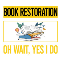 Book Restoration T  Shirt Funny Yes I Do Book Restoration T  Shirt Bomber Jacket | Artistshot