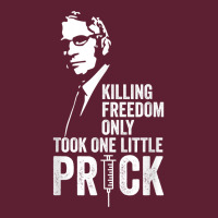 Killing Freedom Only Took One Little Prick   Anti Dr Fauci T Shirt Beanie | Artistshot