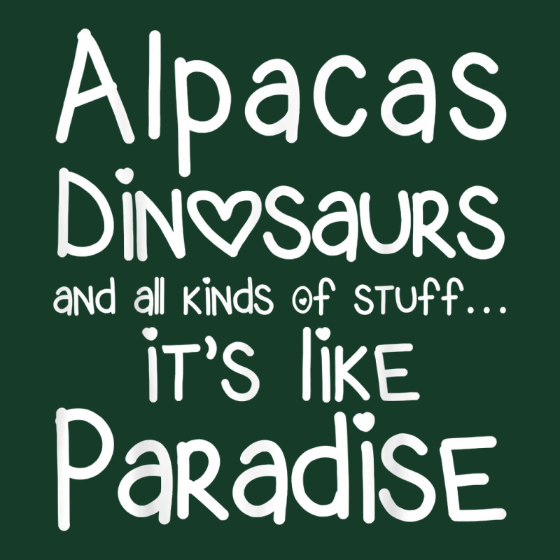 Alpacas Dinosaurs And All Kinds Of Stuff It’s Like Paradise T Shirt Visor hat by MoczoTenleigh | Artistshot