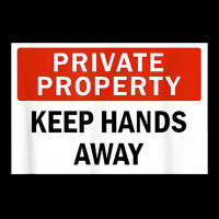 Private Property Keep Hands Away Funny T Shirt Visor Hat | Artistshot