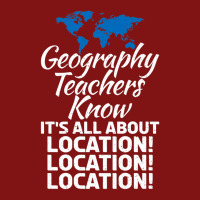 Geography Teachers Know Its All About Location Location Premium Snapback Trucker Cap | Artistshot