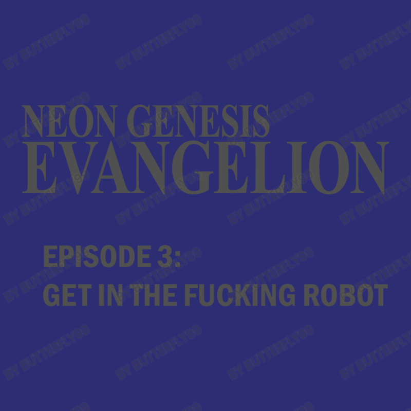 Neon Genesis Evangelion ,get In The Fucking Robot T Shirt Snapback Trucker Cap by BUTTERFLY99 | Artistshot