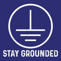 Funny Electronics Ground Electrical Engineer Stay Grounded T Shirt Snapback Trucker Cap | Artistshot