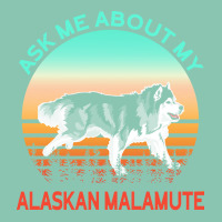 Alaskan Malamute T  Shirt Ask Me About My Alaskan Malamute T  Shirt Snapback Trucker Cap | Artistshot