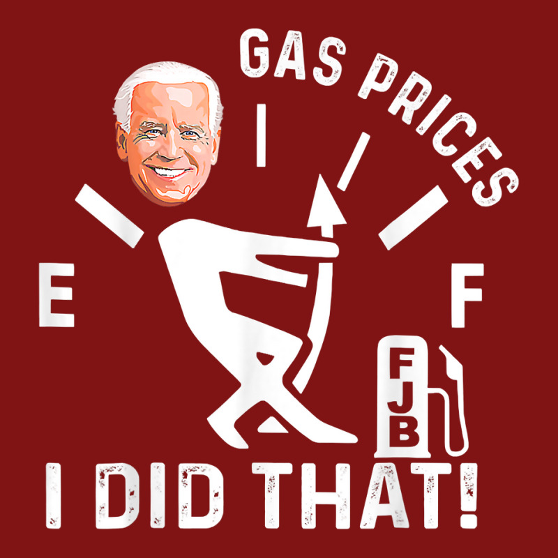 Gas Pump Gas Prices I Did That Funny Joe Biden Meme T Shirt Snapback Trucker Cap by zakarimullin | Artistshot