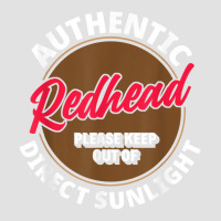 Authentic Redhead Keep Out Of Sunlight   Funny Ginger T Shirt Foam Trucker Hat | Artistshot